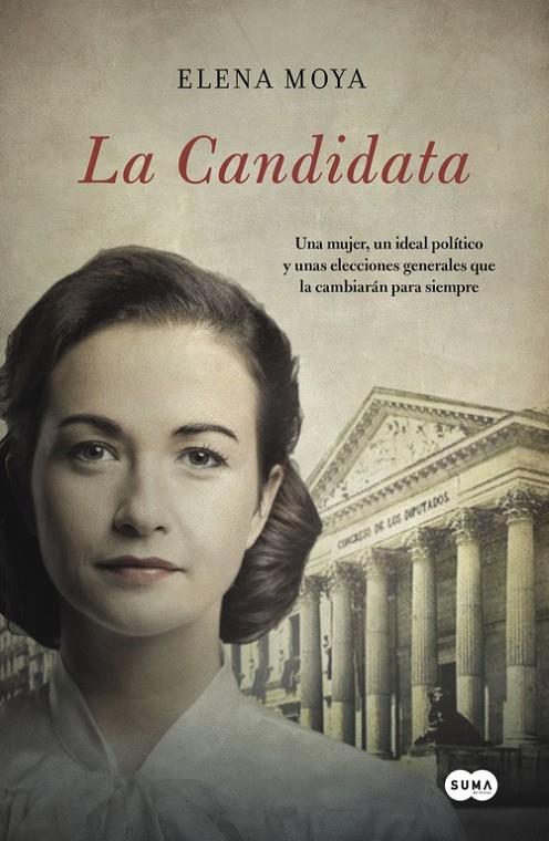 La candidata | 9788483658147 | MOYA, ELENA | Librería Castillón - Comprar libros online Aragón, Barbastro