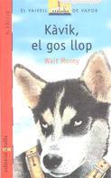 KAVIK EL GOS LLOP (VVV) | 9788476292075 | MOREY, WALT | Librería Castillón - Comprar libros online Aragón, Barbastro