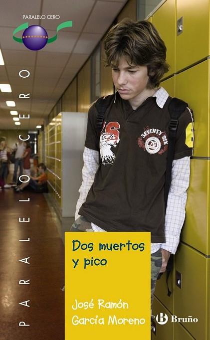 DOS MUERTOS Y PICO - PARALELO CERO | 9788421665794 | GARCÍA MORENO, JOSE RAMÓN | Librería Castillón - Comprar libros online Aragón, Barbastro