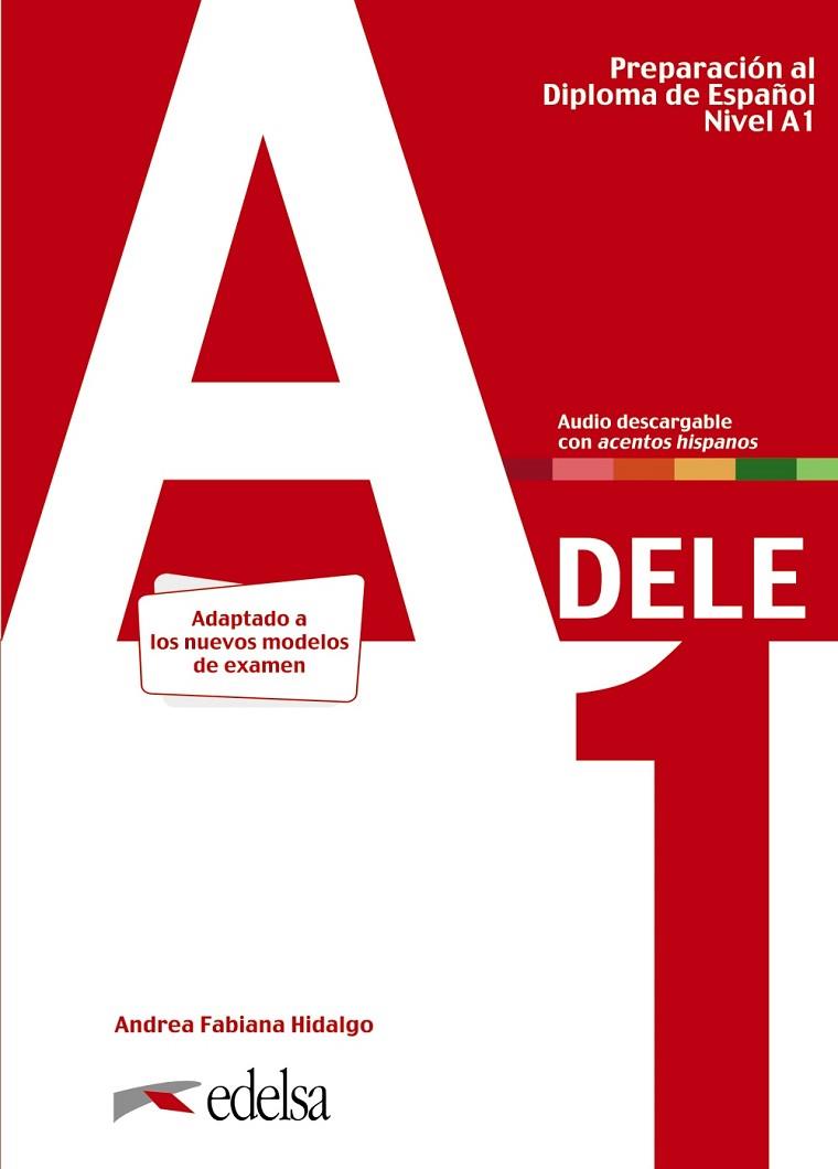 Preparación al DELE A1. Libro del alumno. | 9788490817216 | Hidalgo, Andrea Fabiana | Librería Castillón - Comprar libros online Aragón, Barbastro