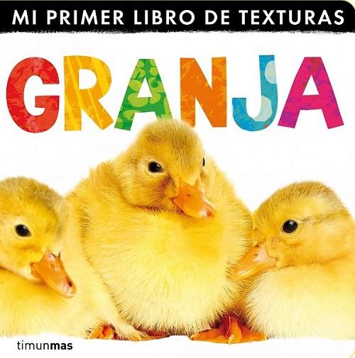 Granja : Mi primer libro de texturas | 9788408032984 | Little Tiger Press | Librería Castillón - Comprar libros online Aragón, Barbastro