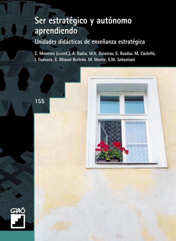 SER ESTRATEGICO Y AUTONOMO APRENDIENDO | 9788478272495 | MONEREO, CARLES (COORD.) | Librería Castillón - Comprar libros online Aragón, Barbastro