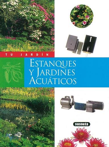 ESTANQUES Y JARDINES ACUATICOS | 9788430531288 | UTARD, MARIE | Librería Castillón - Comprar libros online Aragón, Barbastro