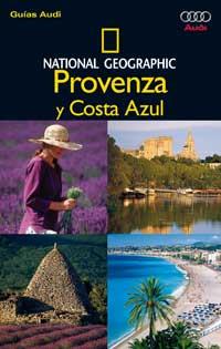 PROVENZA Y COSTA AZUL NATIONAL GEOGRAPHIC | 9788482983356 | NOE, BARBARA A. | Librería Castillón - Comprar libros online Aragón, Barbastro