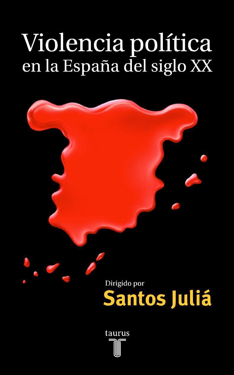 VIOLENCIA POLITICA EN LA ESPAÑA DEL SIGLO XX | 9788430603930 | SANTOS JULIA (DIR.) | Librería Castillón - Comprar libros online Aragón, Barbastro