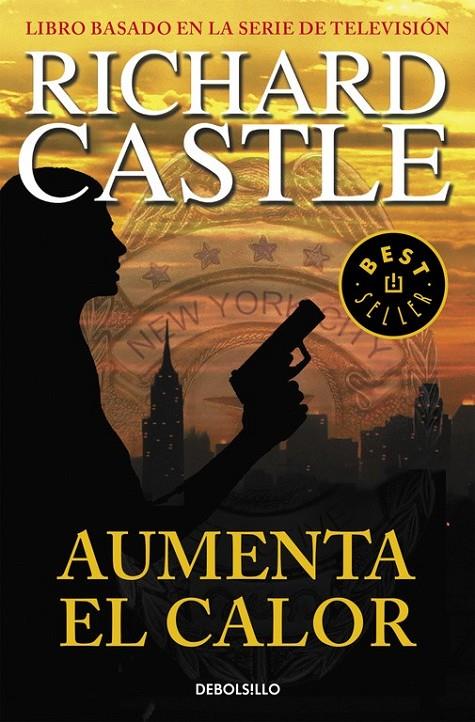 Aumenta el calor - Serie Castle 3 | 9788490628416 | Richard Castle | Librería Castillón - Comprar libros online Aragón, Barbastro