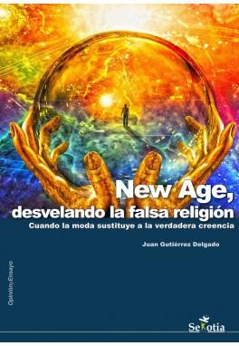 NEW AGE,DESVELANDO LA FALSA RELIGION | 9788494182990 | GUTIERREZ DELGADO, JUAN | Librería Castillón - Comprar libros online Aragón, Barbastro