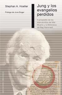 JUNG Y LOS EVANGELIOS PERDIDOS | 9788497772440 | HOELLER, STEPHAN A. | Librería Castillón - Comprar libros online Aragón, Barbastro