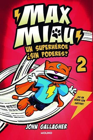 Un superhéroe ¿sin poderes? (Max Miau  2) | 9788427240407 | Gallagher, John | Librería Castillón - Comprar libros online Aragón, Barbastro