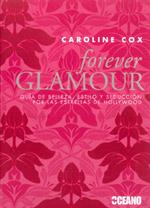 FOREVER GLAMOUR | 9788475566832 | COX, CAROLINE | Librería Castillón - Comprar libros online Aragón, Barbastro