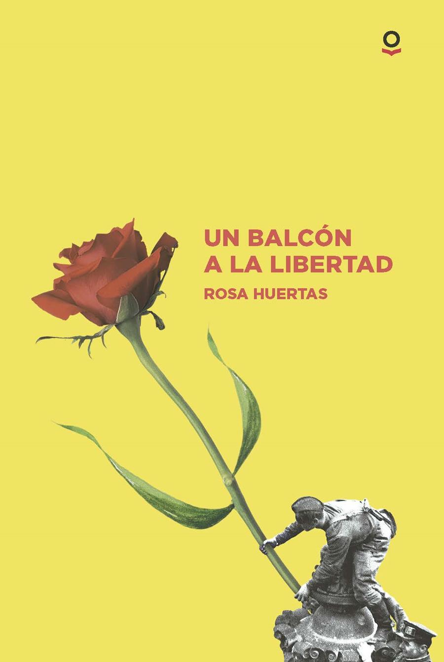 Un balcón a la libertad | 9788491223801 | Huertas, Rosa | Librería Castillón - Comprar libros online Aragón, Barbastro