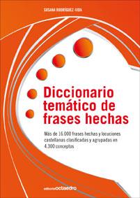 DICCIONARIO TEMÁTICO DE FRASES HECHAS | 9788499211633 | RODRÍGUEZ-VIDA, SUSANA | Librería Castillón - Comprar libros online Aragón, Barbastro