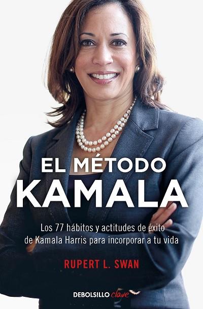 El método Kamala | 9788466357630 | Rupert L. Swan | Librería Castillón - Comprar libros online Aragón, Barbastro