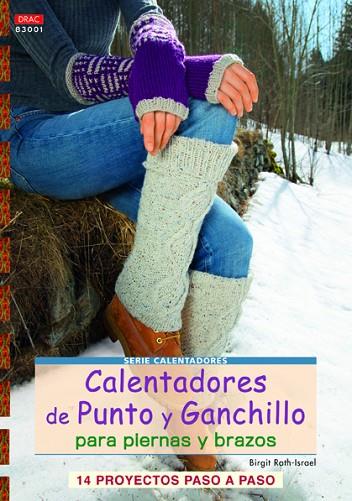 Calentadores de punto y ganchillo para piernas y brazos | 9788498742800 | Rath-Israel, Birgit | Librería Castillón - Comprar libros online Aragón, Barbastro