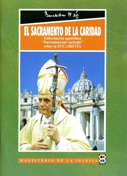 SACRAMENTO DE LA CARIDAD, EL | 9788484071396 | BENEDICTO XVI, PAPA | Librería Castillón - Comprar libros online Aragón, Barbastro