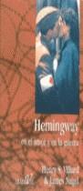 HEMINGWAY EN EL AMOR Y EN LA GUERRA | 9788440672490 | VILLARD HENRY S. - NAGEL JAMES | Librería Castillón - Comprar libros online Aragón, Barbastro