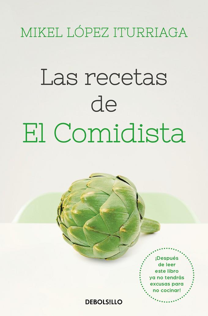 Las recetas de El Comidista | 9788466353724 | Mikel López Iturriaga (El Comidista) | Librería Castillón - Comprar libros online Aragón, Barbastro