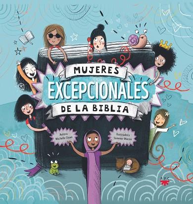 Mujeres excepcionales de la biblia | 9788428838467 | Sloan, Michelle | Librería Castillón - Comprar libros online Aragón, Barbastro