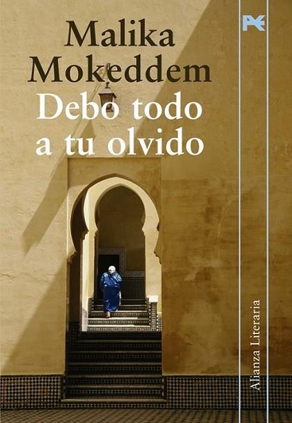 DEBO TODO A TU OLVIDO | 9788420651620 | MOKEDDEM, MALIKA | Librería Castillón - Comprar libros online Aragón, Barbastro