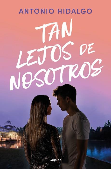 Tan lejos de nosotros (Cerca de ti 2) | 9788425367649 | Hidalgo, Antonio | Librería Castillón - Comprar libros online Aragón, Barbastro