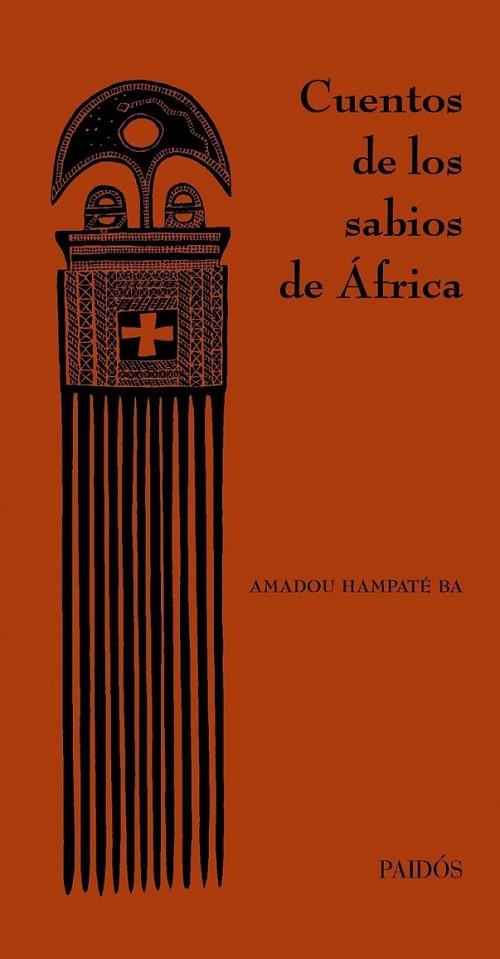 CUENTOS DE LOS SABIOS DE ÁFRICA | 9788449324390 | HAMPÂTÉ BÂ, AMADOU | Librería Castillón - Comprar libros online Aragón, Barbastro