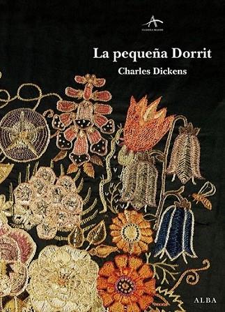 PEQUEÑA DORRIT, LA | 9788484286707 | DICKENS, CHARLES | Librería Castillón - Comprar libros online Aragón, Barbastro