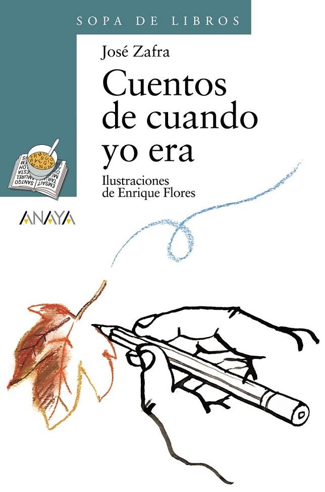 CUENTOS DE CUANDO YO ERA (SOPA DE LIBROS) | 9788466717076 | ZAFRA, JOSE | Librería Castillón - Comprar libros online Aragón, Barbastro