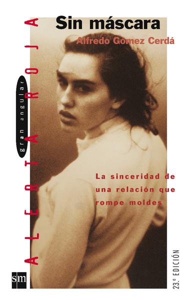 SIN MASCARA | 9788434851832 | GOMEZ CERDA, ALFREDO | Librería Castillón - Comprar libros online Aragón, Barbastro