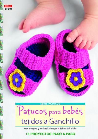 Patucos para bebés tejidos a ganchillo | 9788498743074 | Almeyer, Marina-Regina / Altmeyer, Michael / Schidelko, Sabine | Librería Castillón - Comprar libros online Aragón, Barbastro