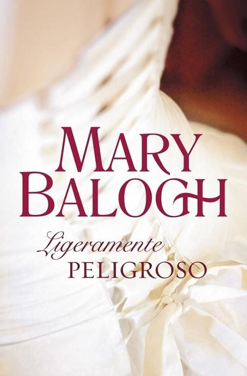 LIGERAMENTE PELIGROSO | 9788499082844 | BALOGH, MARY | Librería Castillón - Comprar libros online Aragón, Barbastro