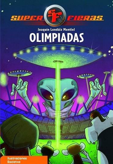 OLIMPIADAS - SUPERFIERAS 8 | 9788448833060 | ESCLETXA; LONDAIZ MONTIEL,JOAQUIN | Librería Castillón - Comprar libros online Aragón, Barbastro