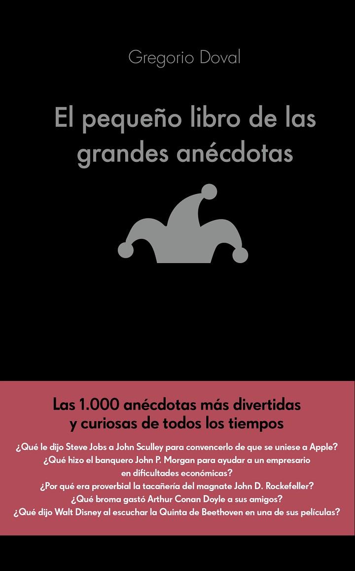 El pequeño libro de las grandes anécdotas | 9788416928071 | Doval Huecas, Gregorio | Librería Castillón - Comprar libros online Aragón, Barbastro