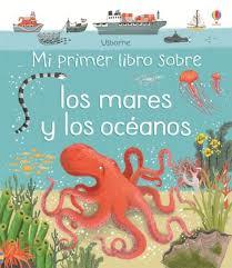 Mi primer libro sobre mares y oceanos | 9781474950305 | Oldham Matthew | Librería Castillón - Comprar libros online Aragón, Barbastro