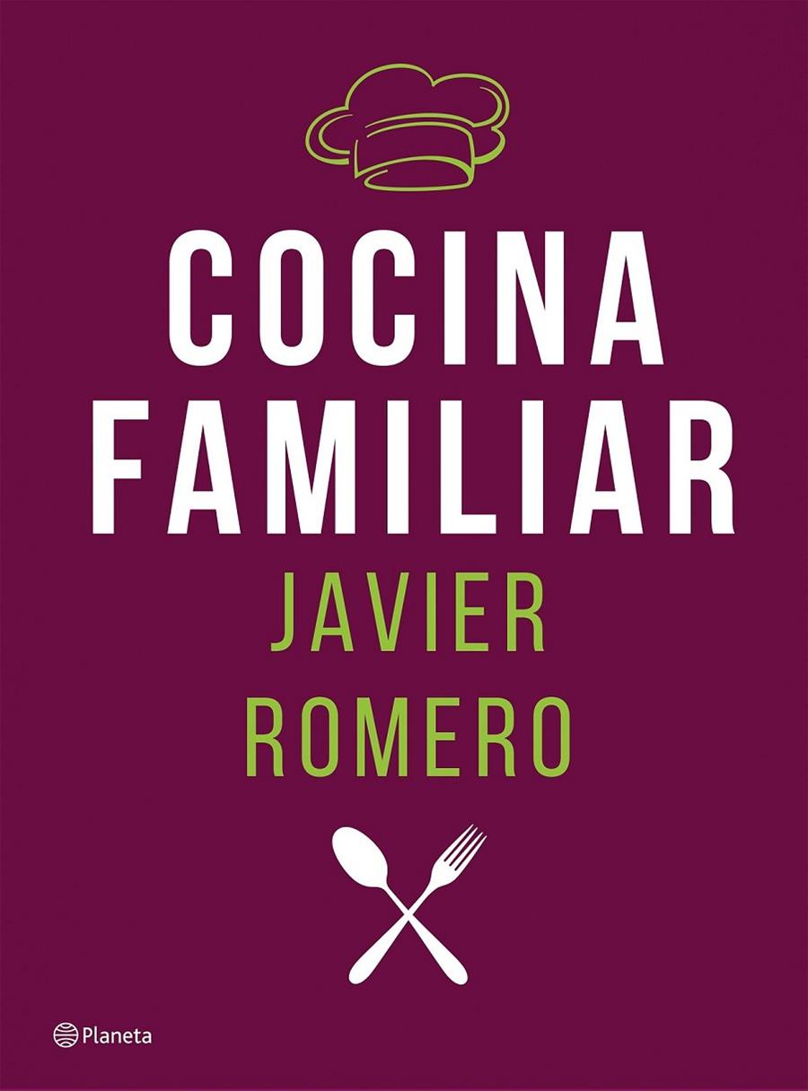 Cocina familiar | 9788408171119 | Javier Romero | Librería Castillón - Comprar libros online Aragón, Barbastro