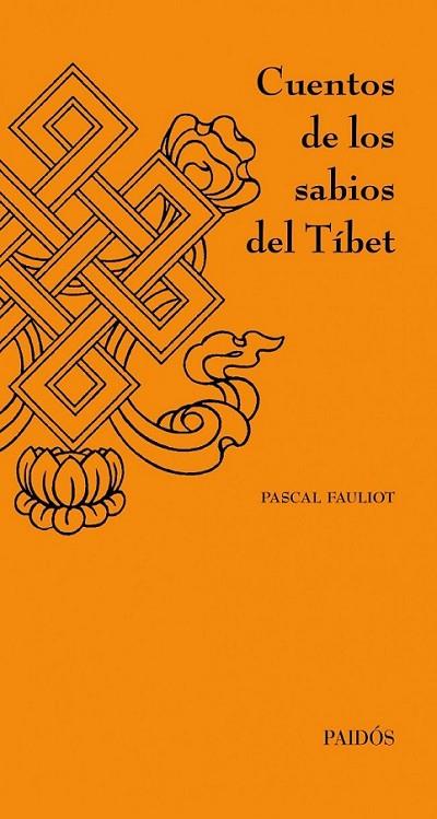 CUENTOS DE LOS SABIOS DEL TÍBET | 9788449326233 | FAULIOT, PASCAL | Librería Castillón - Comprar libros online Aragón, Barbastro