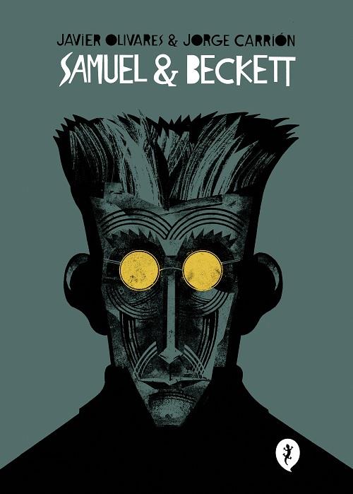 Samuel & Beckett | 9788418621017 | Javier Olivares Jorge Carrión | Librería Castillón - Comprar libros online Aragón, Barbastro