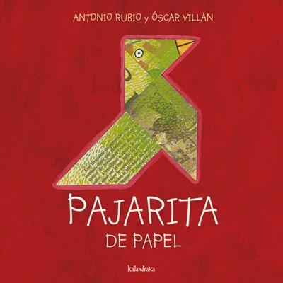 PAJARITA DE PAPEL - DE LA CUNA A LA LUNA | 9788493378004 | RUBIO, ANTONIO | Librería Castillón - Comprar libros online Aragón, Barbastro