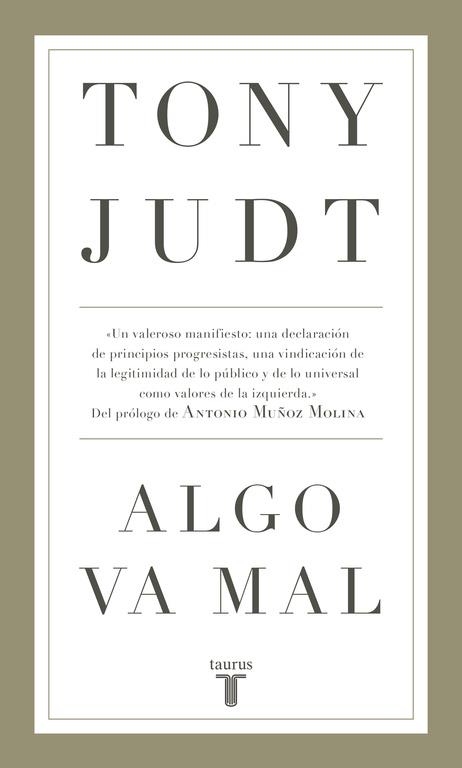 Algo va mal | 9788430618231 | Judt, Tony | Librería Castillón - Comprar libros online Aragón, Barbastro