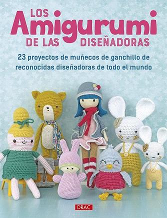 Los amigurumi de las diseñadoras | 9788498746211 | Varios autores | Librería Castillón - Comprar libros online Aragón, Barbastro