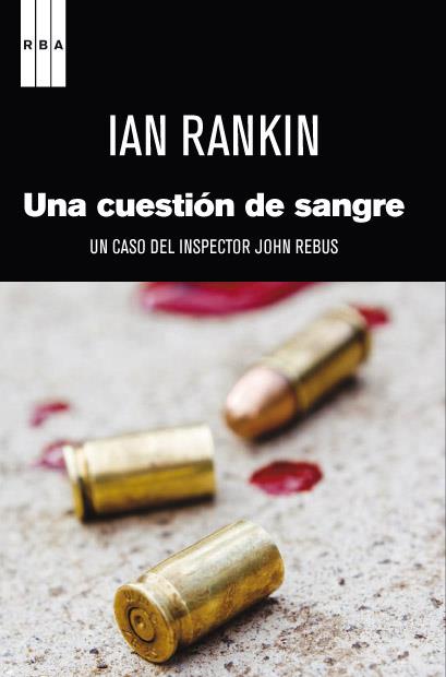 Cuestion de sangre | 9788490062531 | RANKIN, IAN | Librería Castillón - Comprar libros online Aragón, Barbastro
