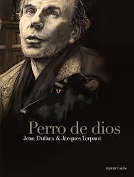 El perro de dios | 9788492444724 | Dufaux, Jean;Terpant, Jaques; | Librería Castillón - Comprar libros online Aragón, Barbastro