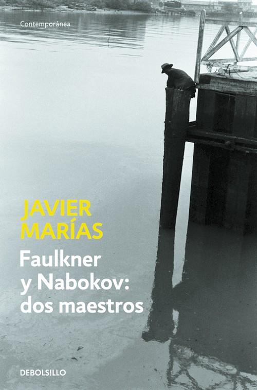 FAULKNER Y NABOKOV : DOS MAESTROS | 9788483469668 | Javier Marías | Librería Castillón - Comprar libros online Aragón, Barbastro