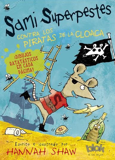 Sami Superpestes contra los piratas de la cloaca | 9788416075287 | Shaw, Hannah | Librería Castillón - Comprar libros online Aragón, Barbastro