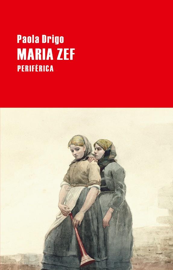 Maria Zef | 9788416291366 | Drigo, Paola | Librería Castillón - Comprar libros online Aragón, Barbastro