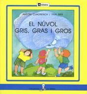 NUVOL GRIS GRAS I GROS (LLETRA DE PAL) | 9788424622763 | CUADRENCH, ANTONI | Librería Castillón - Comprar libros online Aragón, Barbastro