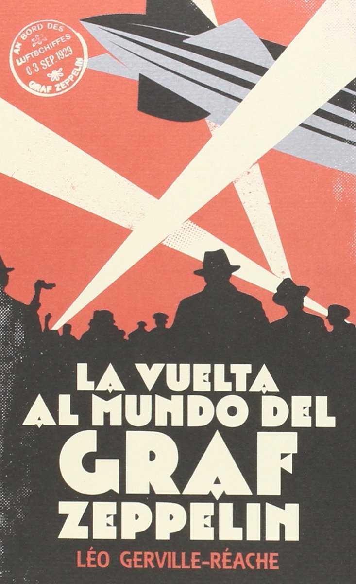 La vuelta al mundo del Graf Zeppelin | 9788494129773 | Gerville-Réache, Léo | Librería Castillón - Comprar libros online Aragón, Barbastro