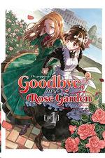 GOODBYE, MY ROSE GARDEN 01 | 9788418776021 | DR. PEPPERCO | Librería Castillón - Comprar libros online Aragón, Barbastro