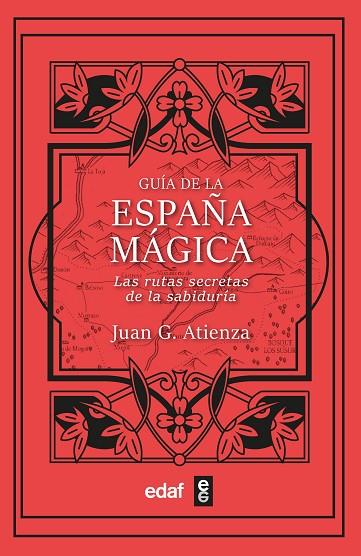 Guía de la España mágica | 9788441441903 | García Atienza, Juan | Librería Castillón - Comprar libros online Aragón, Barbastro