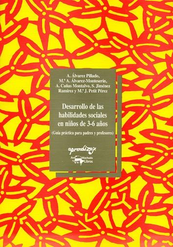 DESARROLLO DE LAS HABILIDADES SOCIALES EN NIÑOS DE 3-6 AÑOS | 9788477740728 | ALVAREZ PILLADO, A. ... [ET AL.] | Librería Castillón - Comprar libros online Aragón, Barbastro