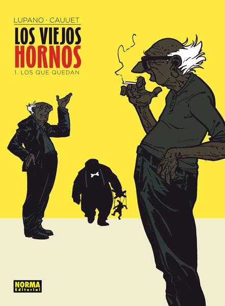 LOS VIEJOS HORNOS 01 | 9788467920482 | LUPANO; CAULET | Librería Castillón - Comprar libros online Aragón, Barbastro